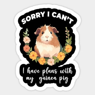 I Have Plans With My Guinea Pig Sticker